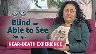 Blind – But Able to See During a Near-Death Experience | Gülfide Egrigöz In Conversation