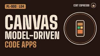 PL-900 Lesson 4: Types of Power Apps | Canvas, Model-Driven, Plans, Code Apps