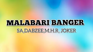 malabari banger lyrics 🎶-SA, Dabzee, M.H.R, JOKER