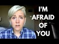 I'm Afraid of You