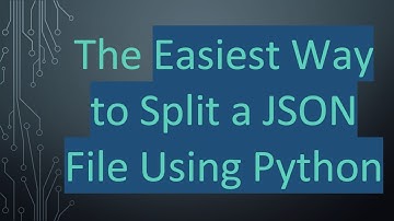The Easiest Way to Split a JSON File Using Python