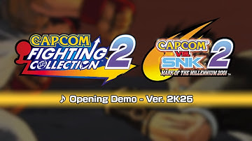 [Capcom Fighting Collection 2] Capcom vs SNK 2 Ver. 2K25 Music: Opening Demo