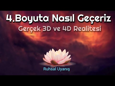 4. BOYUTA NASIL GEÇERİZ (3D ve 4D gerçeği)