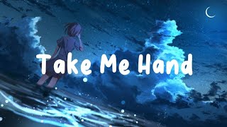 Take Me Hand - DAISHI DANCE, Cecile Corbel ( Lyrics + Vietsub )