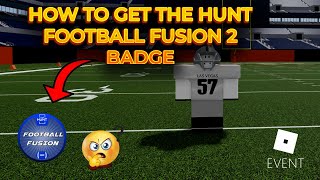 [EVENT] How To Get THE HUNT Football Fusion 2 Badge (ROBLOX)