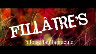 FILLATRE'S : Eloise fait la Gueule