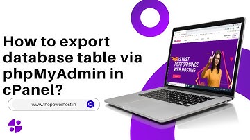 How to export database table via phpMyAdmin in cPanel with The PowerHost