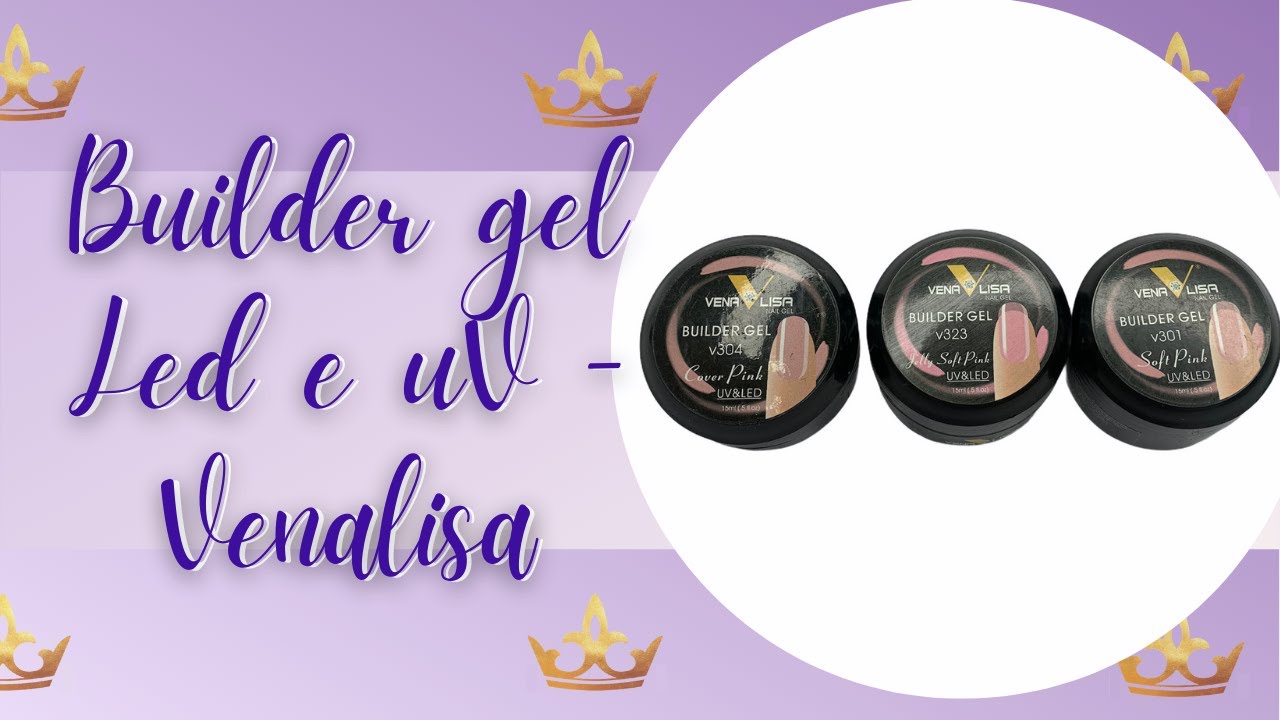 Demonstração Builder Gel - Venalisa