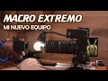 FOTOGRAFÍA MACRO EXTREMO | Nuevo setup