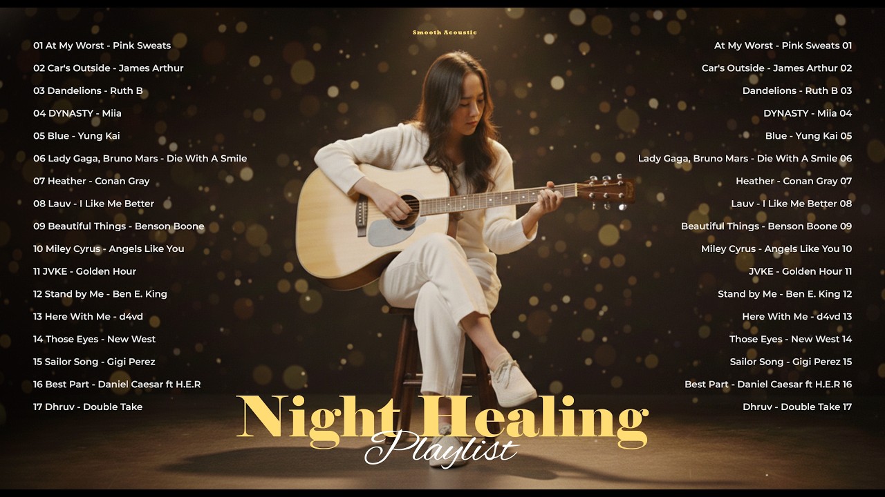 Night Healing Playlist 2026💗🎧| Chill & Relaxing Acoustic Cover | At My Worst, Dandelions