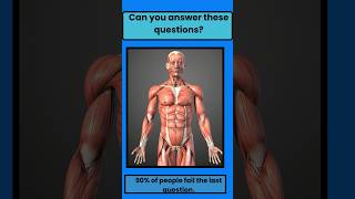Can you pass this human body quiz?