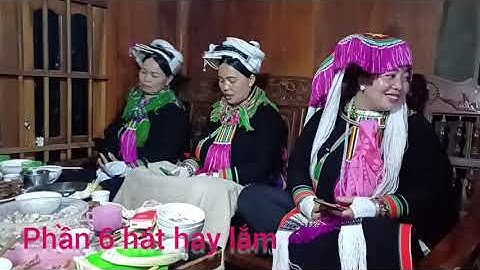 Phần6 Hát hay lắm đám cưới tại nhà gái khổi sáp xã yên thổ Bảo Lâm √phong đưa tin vui