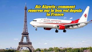 Air Algérie : comment réserver sur le bon vol depuis la France
