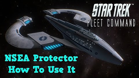 Star Trek Fleet Command - NSEA Protector - How To Use It (STFC)