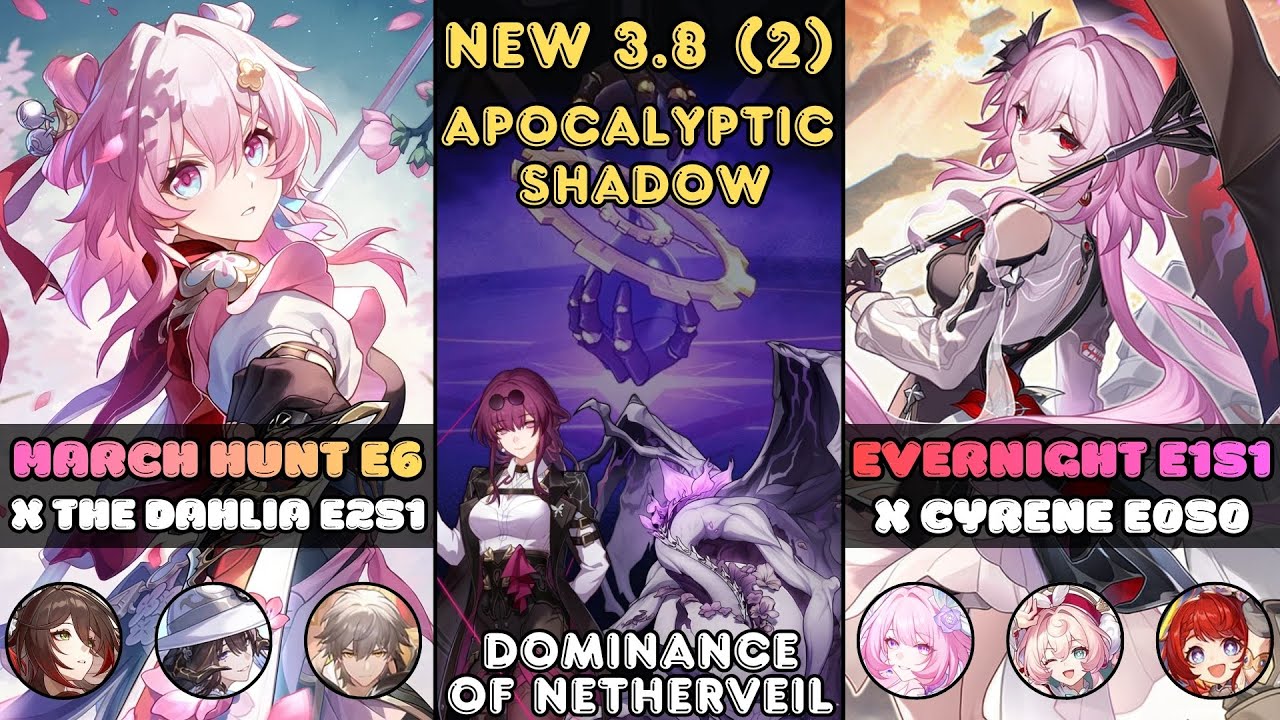 March Hunt E6 x The Dahlia & Evernight E1S1 x Cyrene | New Apocalyptic Shadow 3.8 (Phase2) | Hsr 3.8