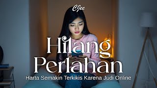Cjee - Hilang Perlahan - Ternyata Banyak Cewek Juga Yang Ketagihan Judol Free Royalti