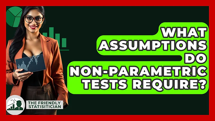 What Assumptions Do Non-parametric Tests Require? - The Friendly Statistician