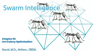 Swarm Intelligence 03 - Ant Colony Optimization