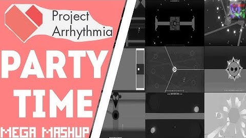 Party Time by Teminite - Mega Mashup | Project Arrhythmia