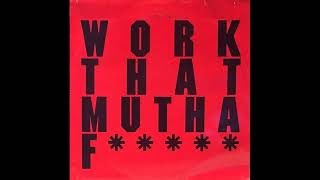 Work That Mutha F***** - 1989 - Live Coverage