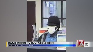 Bank robbery investigation in Durham