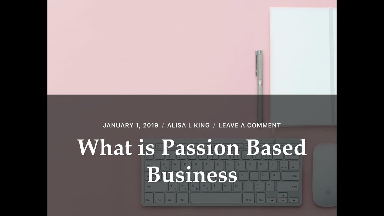 What is Passion Based Business