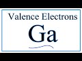 Gallium Valence Electrons and Lewis Structures