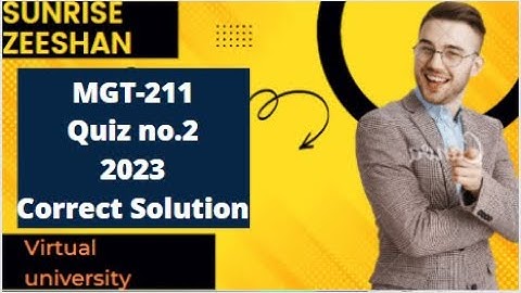 Mgt211 Quiz no.2 Correct solution 2023 || Mgt211 Final Term Preparation 2023