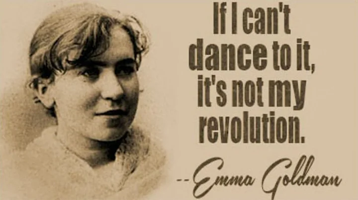 Emma Goldman - Rebellious woman - Anarchism
