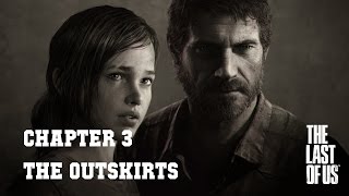 The Last of Us (PS4) - #3 The Outskirts - 100% Stealth/Collectibles - No Commentary