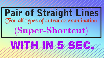 Pair of Straight Lines | Super ShortCut | B.E./B.Arch. Entrance of TU/KU/PU/PoU and CSIT in Nepali