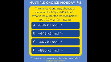 Chemistry A Level multiple choice: enthalpy changes (Multiple Choice Monday 8)