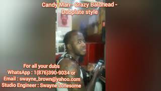 Candy Man - Crazy baldhead - Dubplate style