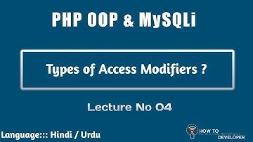PHP OOP & MySQLi Part 04 :  Access modifiers and its type in OOP | Hindi Urdu