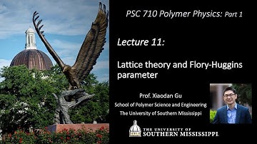 2019 PSC 710 Lecture 11 Lattice Theory and Flory-Huggins parameter