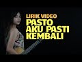 Download Lagu Aku Pasti Kembali - Pasto [ Lirik ] Tami Aulia Cover