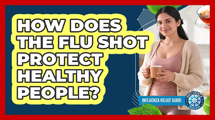 How Does The Flu Shot Protect Healthy People?