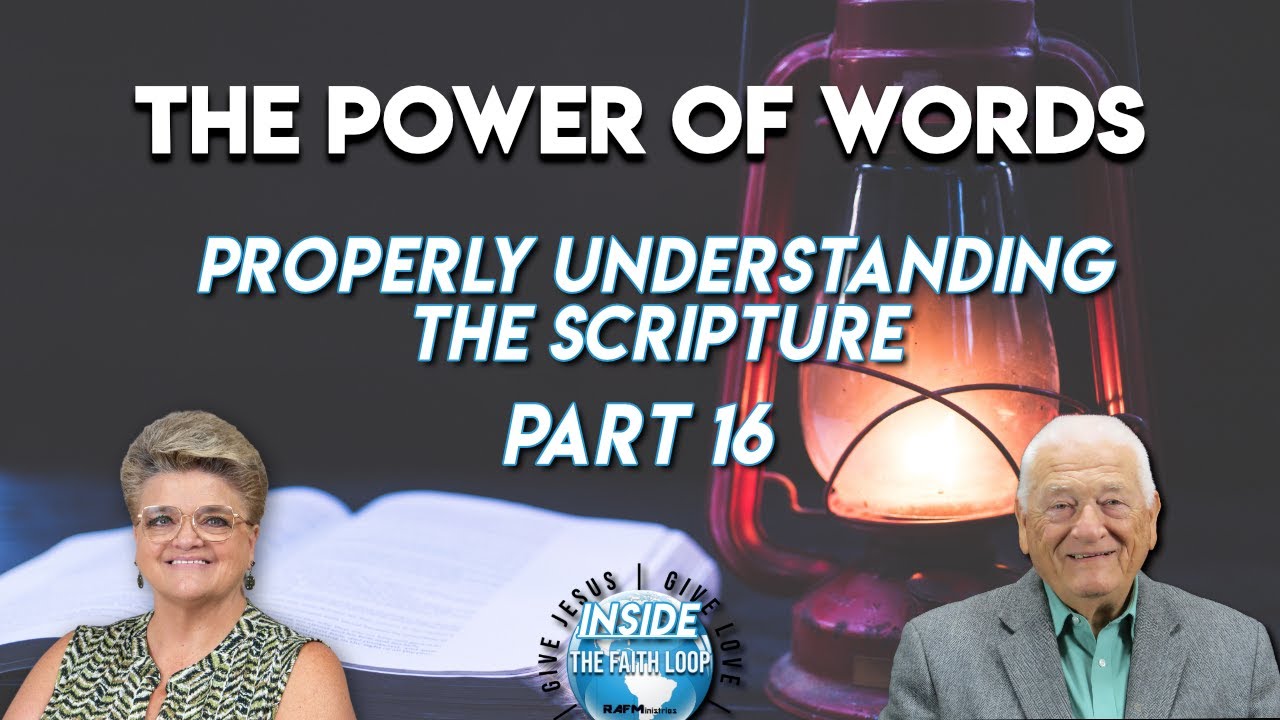 The Power of Words Properly Understanding the Scripture Part 16