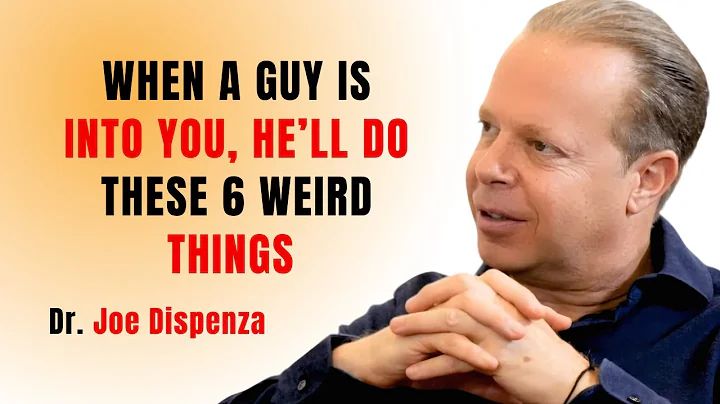 WHEN A GUY IS INTO YOU, HE’LL DO THESE 6 WEIRD THINGS || JOE DISPENZA MOTIVATIONAL SPEECH ||