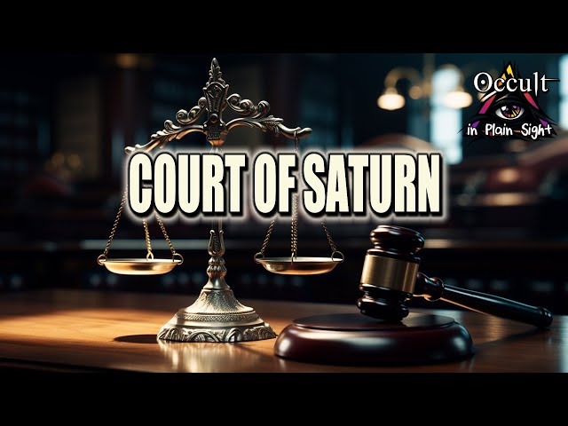 Court Of Saturn (Saturn in Libra): Occult in Plain Sight class=