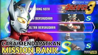Tutorial Cara Mendapatkan MISSION Rank S - Ultraman Brothers VS TYRANT UF3 (PS2)