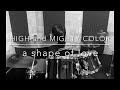 a shape of love / HIGH and MIGHTY COLOR ドラム叩いてみた