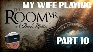 My Wife Playing The Room VR: A Dark Matter - Part 10 - The Remote Cottage