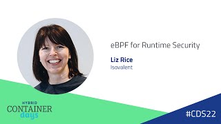Famous eBPF for Runtime Security - Liz Rice, Isovalent Wealth