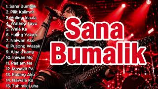 Sana Bumalik - Best Tagalog Heartbreak Songs Playlist (Umaasa At Nasasaktan)