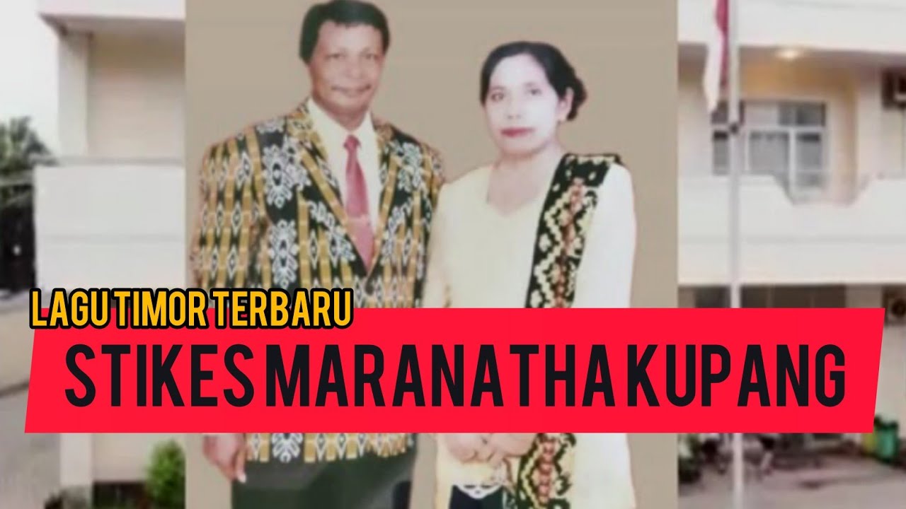 LAGU TIMOR STIKES MARANATHA KUPANG