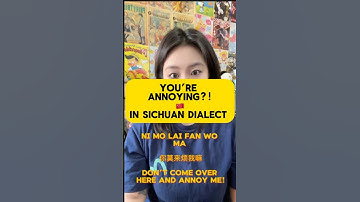 You are annoying?!#china #learnchinese #dialect #sichuan #chengdu