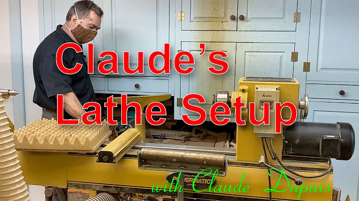 Claude's Lathe Setup with Claude Dupuis