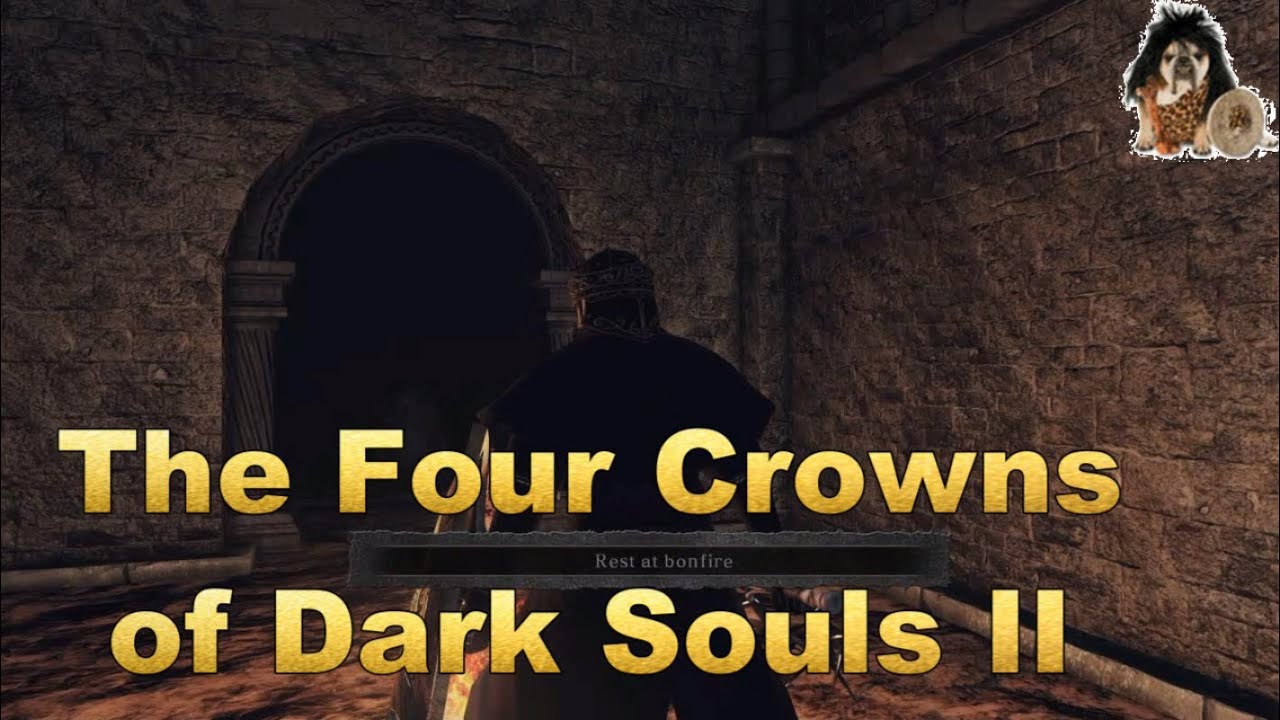 Dark Souls 2 Four Crowns