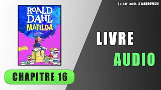 Matilda | Chapitre 16 - Chez Mlle Candy | Livre audio